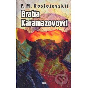 Bratia Karamazovovci - Fjodor Michajlovič Dostojevskij