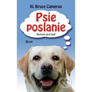 Psie poslanie - W. Bruce Cameron