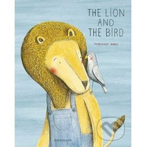 The Lion and the Bird - Marianne Dubuc