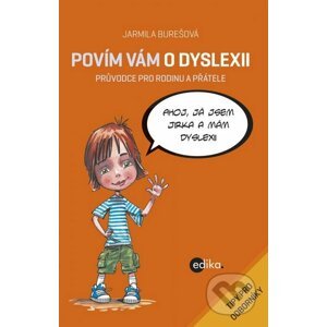 Povím vám o dyslexii - Jarmila Burešová, Aleš Čuma (ilustrácie)