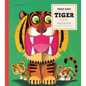 Tiger a jeho kamaráti - Rudolf Lukeš, Rudolf Lukeš (ilustrátor)