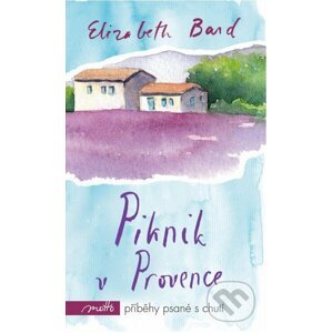 Piknik v Provence - Elizabeth Bard