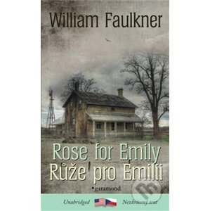 Růže pro Emilii / Rose for Emily - William Faulkner