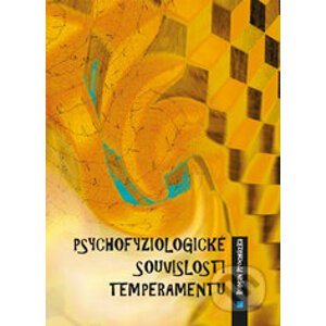 Psychofyziologické souvislosti temperamentu - Roman Procházka