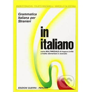 In Italiano: Grammatica Italiana Per Stranieri (1+2) - Angelo Chiuchiú, Fausto Minciarelli