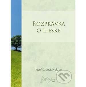 E-kniha Rozprávka o lieske - Jozef Ľudovít Holuby