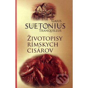 Životopisy rímskych cisárov - Gaius Tranquillus Suetonius