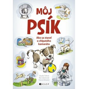 Môj psík - Claudia Toll, Ilka Sokolowski, Patrick Wirbeleit