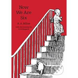 Now We Are Six - A. A. Milne