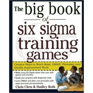 Big Book of Six Sigma Training Games - Chris Chen, Hadley Roth