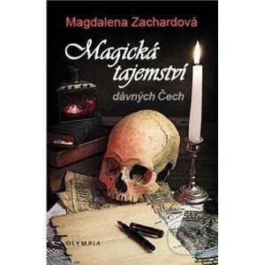 Magická tajemství dávných Čech - Magdalena Zachardová