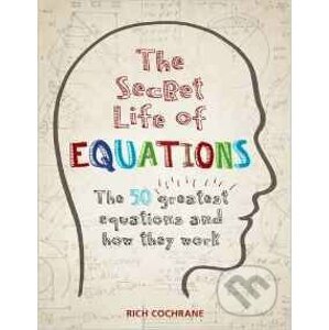 The Secret Life of Equations - Rich Cochrane