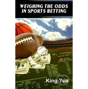 Weighing the Odds in Sports Betting - King Yao
