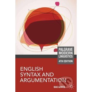 English Syntax and Argumentation - Bas Aarts