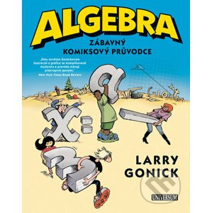 Algebra - Zábavný komiksový průvodce - Larry Gonick