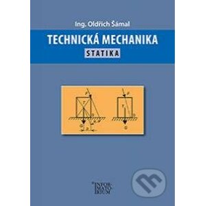 Technická mechanika - Oldřich Šámal