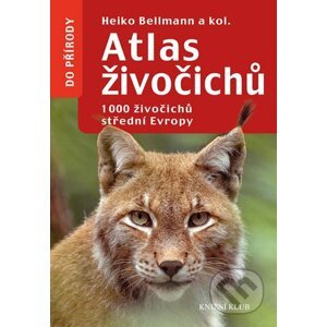 Atlas živočichů - 1000 živočichů střední Evropy - Heiko Bellmann a kolektiv