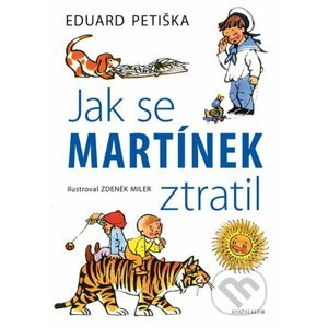 Jak se Martínek ztratil - Zdeněk Miler, Eduard Petiška