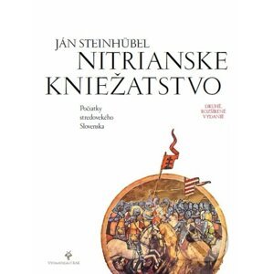 Nitrianske kniežatstvo - Ján Steinhübel