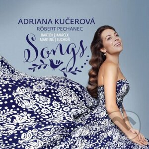 Adriana Kučerová: Songs - Adriana Kučerová