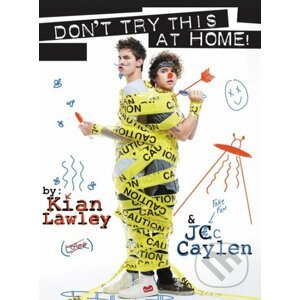 Don't Try This at Home! - Kian Lawley, Jc Caylen