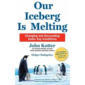 Our Iceberg is Melting - John Kotter