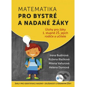 Matematika pro bystré a nadané žáky 1 - Irena Budínová, Růžena Blažková, Milena Vaňurová, Helena Durnová