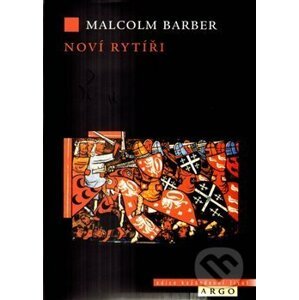 Noví rytíři - Malcolm Barber