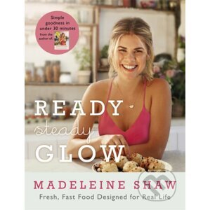 Ready, Steady, Glow - Madeleine Shaw