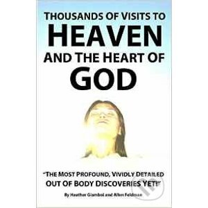 Thousands of Visits to Heaven and the Heart of God - Heather Giamboi