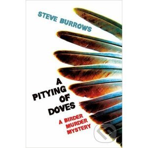 A Pitying of Doves - Steve Burrows