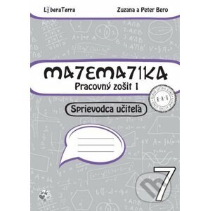 Matematika 7 - sprievodca učiteľa 1 - Zuzana Berová, Peter Bero