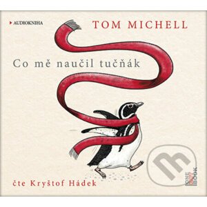 Co mě naučil tučňák - Tom Michell