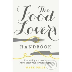 The Food Lover's Handbook - Mark Price