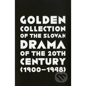 Golden Collection of the Slovak Drama of the 20th Century (1900-1948) - Divadelný ústav