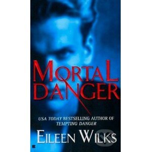 Mortal Danger - Eileen Wilks