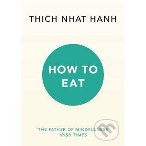 How to Eat - Thich Nhat Hanh