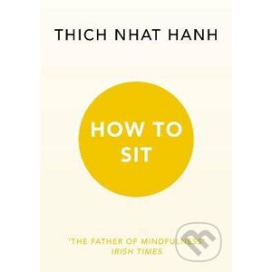 How to Sit - Thich Nhat Hanh