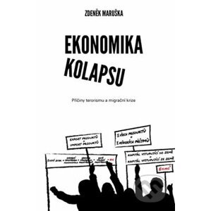 Ekonomika kolapsu - Zdeněk Maruška