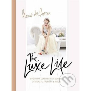 The Luxe Life - Fleur De Force