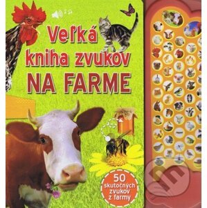 Veľká kniha zvukov na farme - Svojtka&Co.