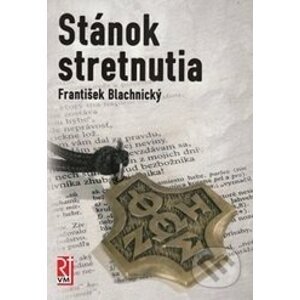 Stánok stretnutia - František Blachnický