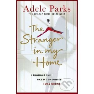 The Stranger in My Home - Adele Parks