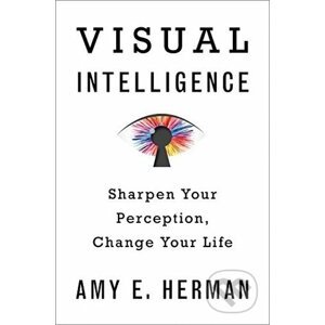 Visual Intelligence - Amy E. Herman