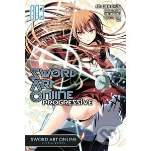 Sword Art Online Progressive (Volume 3) - Reki Kawahara, Kiseki Himura