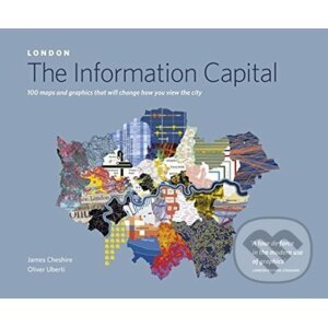 London: The Information Capital - James Cheshire