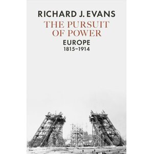 The Pursuit of Power - Richard J. Evans
