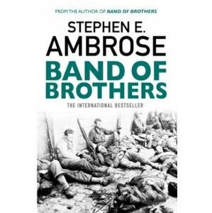 Band of Brothers - Stephen E. Ambrose