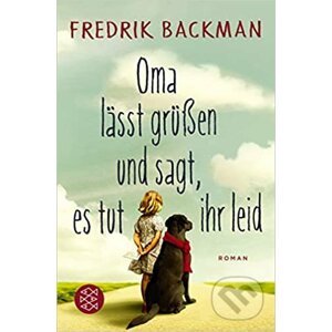 Oma Lasst Grussen und Sagt - Fredrik Backman