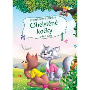 Pětiminutové příběhy 1. - Obelstěné kočky a další bajky - EX book